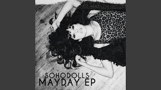 Video thumbnail of "Sohodolls - Mayday"