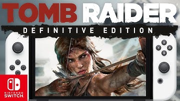 Tomb Raider Definitive Edition Nintendo Switch OLED Performance: Is it Playable?