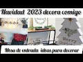 decoración de la entrada decoración navideña  2023 ideas para decorar la mesa de entrada