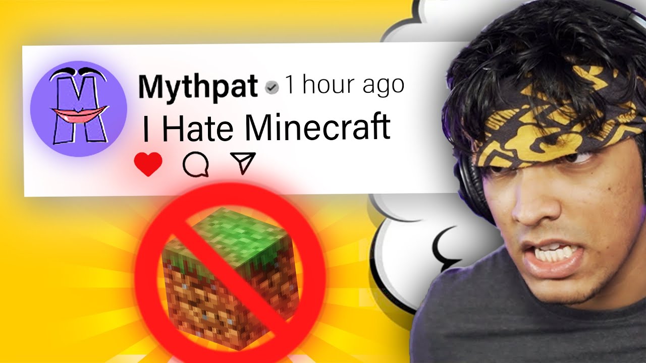 WHY MYTHPAT HATES MINECRAFT !!