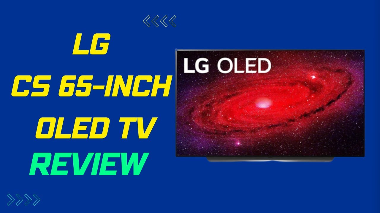 Experience Stunning Picture Quality with LG CS 65-inch OLED TV