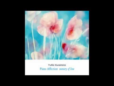 (+) Memory Of Love YUHKI KURAMOTO (Album Piano Affection)