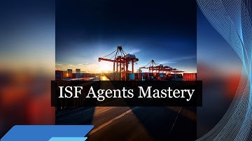 Mastering US Imports: ISF Agents Explained!