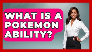 What Is A Pokemon Ability? - The Trainers Guide