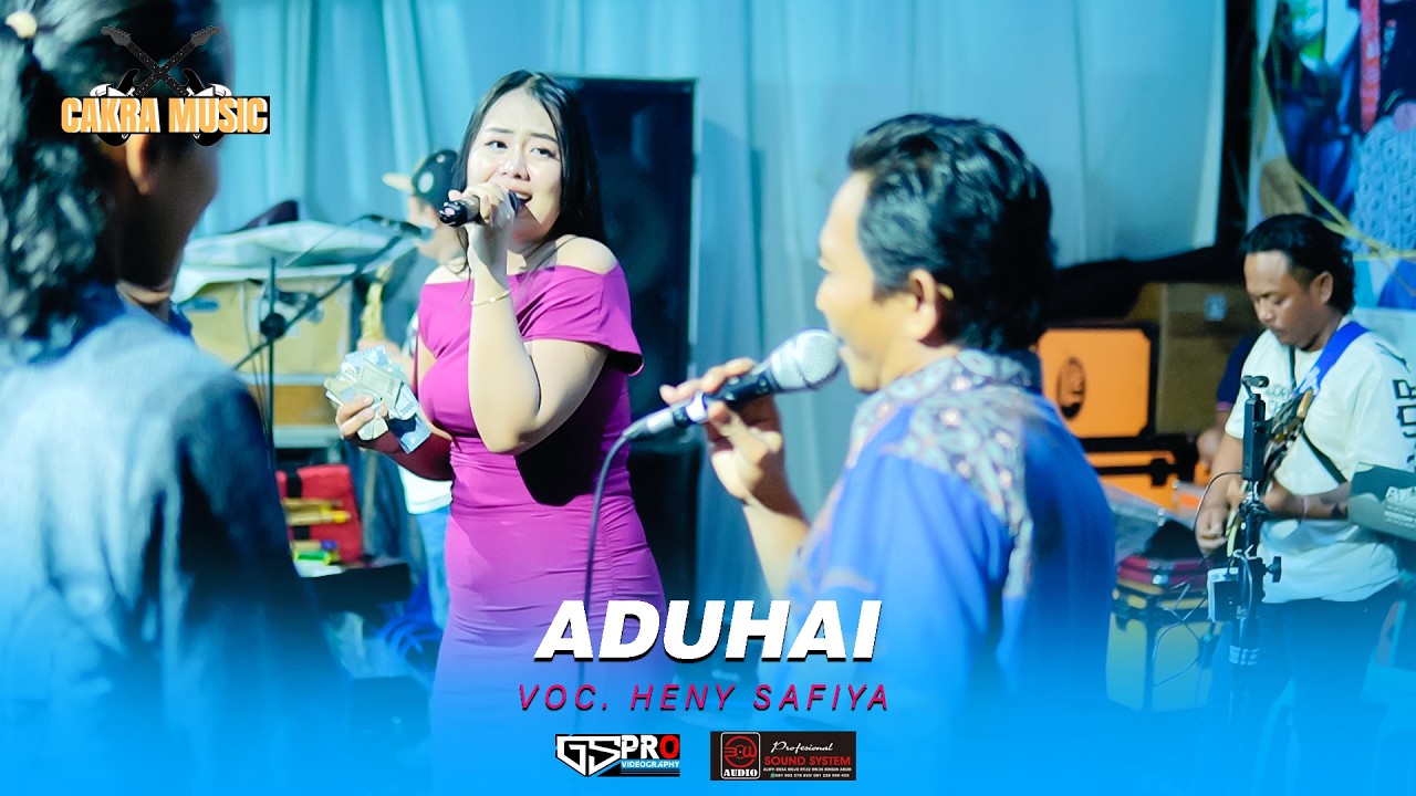 ADUHAI HENY SAFIYA CAKRA MUSIC