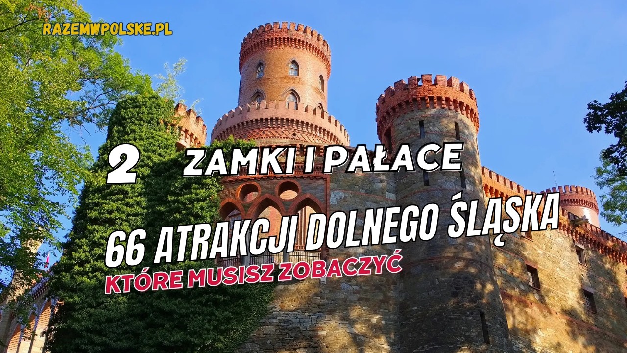 Zamki i pałace. 66 atrakcji Dolnego Śląska która musisz zobaczyć