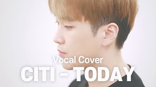 CITI - 오늘 하루만(Today) Vocal cover / Cover by Taeyang Kim [KR/EN SUB]