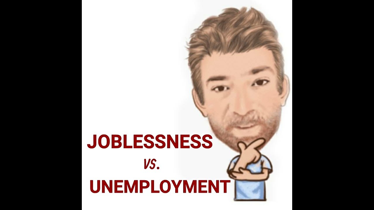The Difference Between Jobless And Unemployed Lesson 699 English The Difference Between Jobless And Unemployed Lesson 699 English