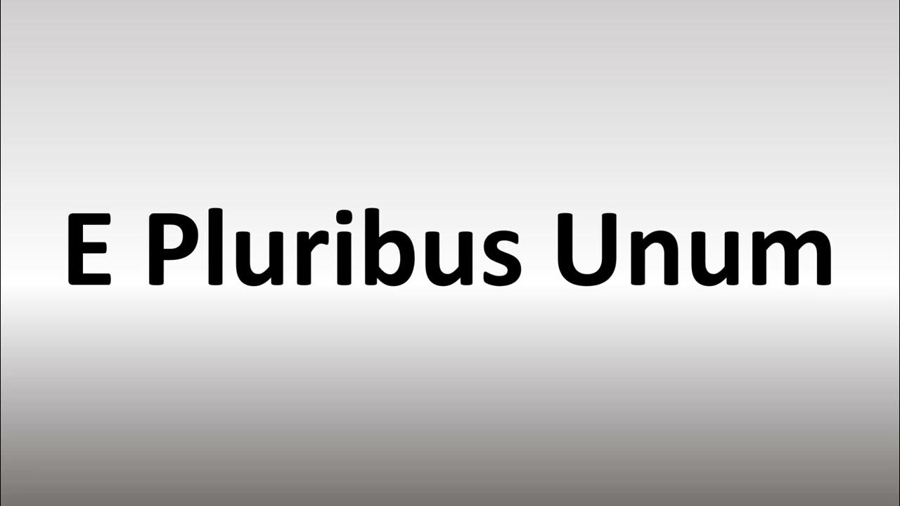 How to Pronounce E Pluribus Unum YouTube