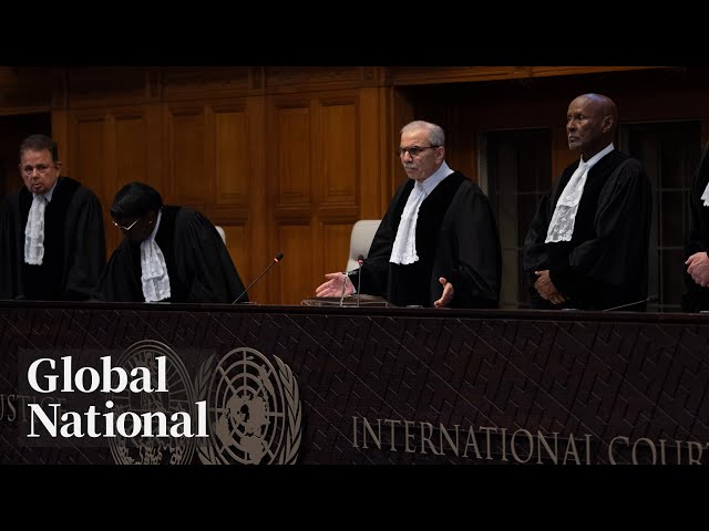 Global National: May 24, 2024 | Legal decisions piling up against Israel after ICJ ruling class=