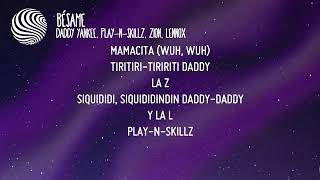 Daddy Yankee - Besame Ft Play-n-Skillz, Zion, Lennox (Lyrica Oficial)