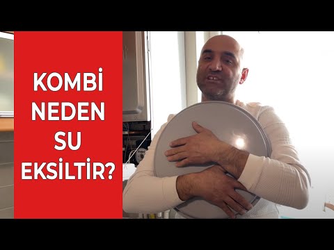 Kombi Neden Su Eksiltir? Kombiniz Su Eksiltiyor ve Bulamıyormusunuz?