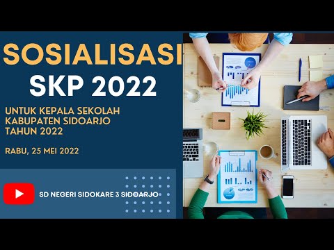 Sosialisasi Pengisian SKP untuk Kepala Sekolah Kabupaten Sidoarjo Tahun 2022