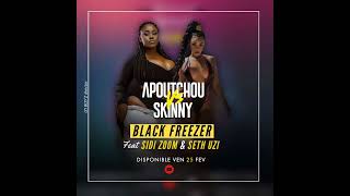 Seth Uzi Apoutchou-Skinny Feat Sidi Zoom Et Black Freezer