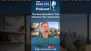 The Surprising Metric That Unlocked Their Seed Round #saas #podcast #saasmetrics #shorts #inhouse