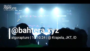 bahtera | algorapture: Live-Coding Audio/Visual Surge set at Krapela, Jakarta, ID | 10.10.24