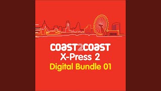 X-Press2 Coast 2 Coast Mix 1