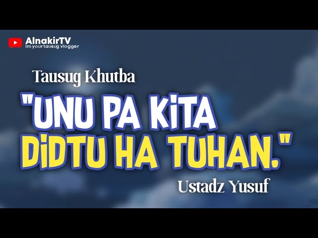 Unu Pa Kita Didtu Ha TUHAN | AlnakirTV Official class=