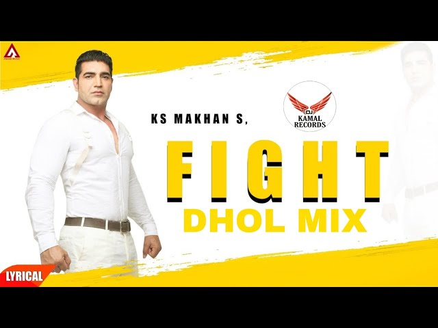Fight | Dhol Mix | Ks Makhan | Dj Kamal Records | Latest Punjabi Song 2022 | Old Punjabi Song 2022 class=