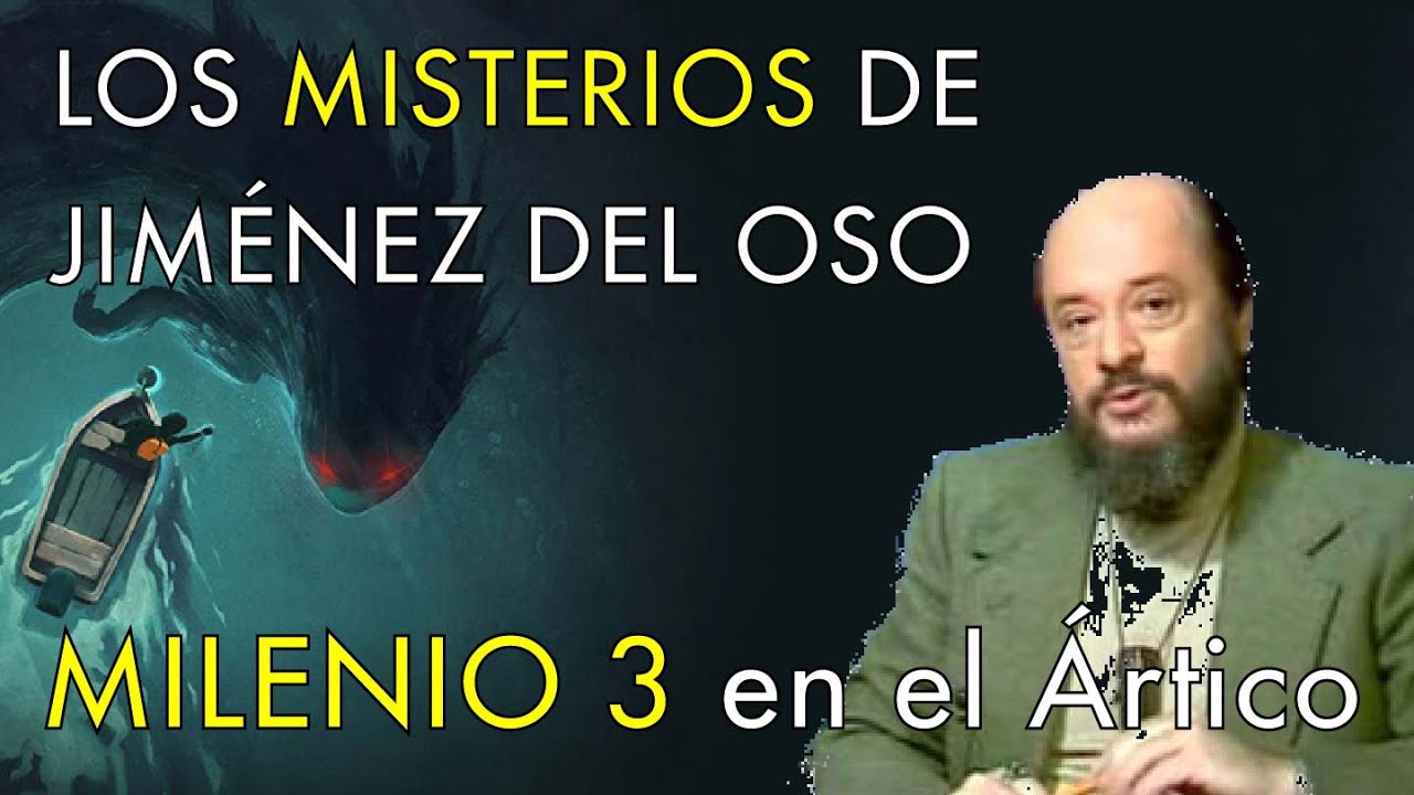 Los Misterios de Jiménez del Oso - Milenio 3 en el Ártico