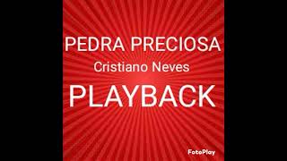 PEDRA PRECIOSA, Cristiano Neves, PLAYBACK