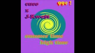 Cuco ft. J-kwest - Summer Time High Time Slowed