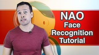 NAO Face Recognition Tutorial