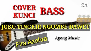 JOKO TINGKIR NGOMBE DAWET_FIRA AZAHRA_AGENG MUSIC (COVER) BASS LENGKAP KUNCI MUDAH