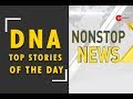 DNA: Non Stop News, 2nd May, 2019