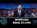 Monólogo: Bienal do Livro   | The Noite (09/09/19)