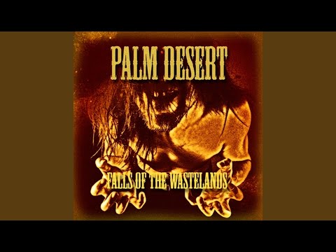Palm Desert — Grow up My Little Man