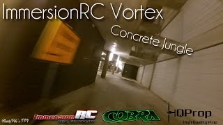 FPV - Concrete Jungle - IRC Vortex