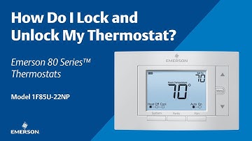 80 Series - 1F85U-22NP - How Do I Lock and Unlock My Thermostat