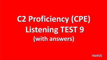 C2 Proficiency (CPE) Listening Test 9 with answers