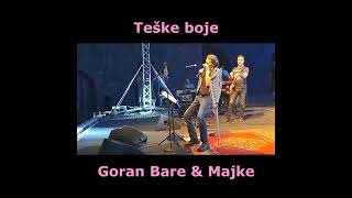Video thumbnail of "Teške boje - Goran Bare & Majke"
