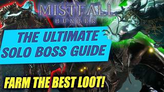 MISTFALL HUNTER: ULTIMATE SOLO BOSS GUIDE | LEARN ALL 3 BOSSES AND START FARMING THE BEST LOOT! screenshot 1