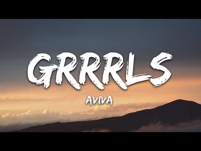 AViVA - GRRRLS (Lyrics) class=