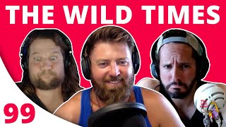 TWT #99 - Old School Wild Times is Back!