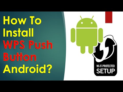 How To Install WPS Push Button Android?