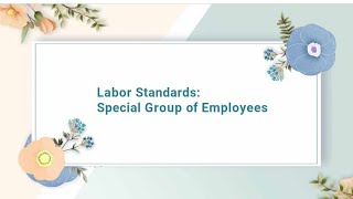 GROUP 2 (Module 6- Labor Standards: Special Group of Employees)