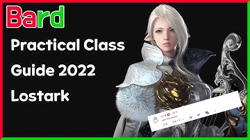 Practical Class Guide 2022 Lostark - Bard