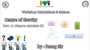 Centre of gravity, part-4, dvet e learning by parag sir, iti workshop calculation, bharat skill