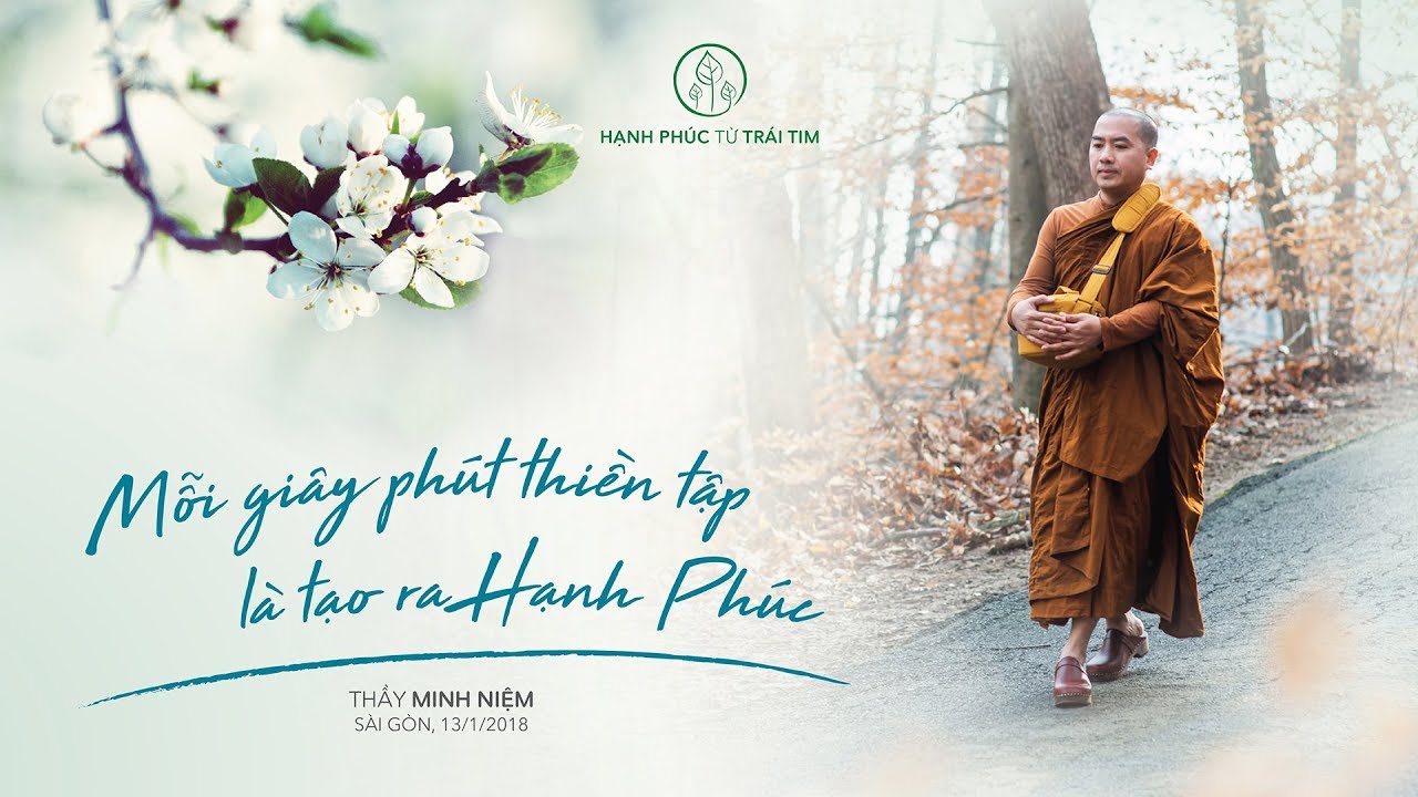 Thầy Minh Niệm | Mỗi giây phút thiền tập là tạo ra hạnh phúc | Tu viện Khánh An | 13.01.2018 Thầy Minh Niệm | Mỗi giây phút thiền tập là tạo ra hạnh phúc | Tu viện Khánh An | 13.01.2018