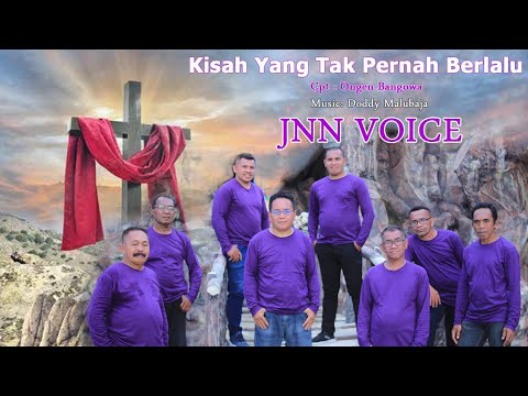 KISAH YANG TAK PERNAH BERLALU - LAGU PASKAH 2024 - JNN VOICE