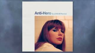 Video thumbnail of "Taylor Swift - Anti-Hero (ILLENIUM Remix)"