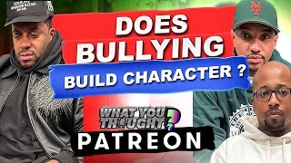 Does Bullying Build Character | What You Thought