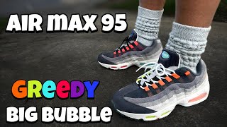 Air Max 95 Big Bubble Greedy 2026 Review & On Feet
