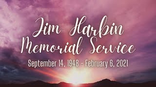 Jim Harbin Memorial Service // February 10, 2021 // 6 p.m.