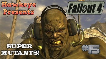 Fallout 4 - Episode #15: Medford Memorial: The Super Mutant Hospital!!