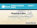 Rhapsody in Blue, arr. Gordon Goodwin – Score & Sound